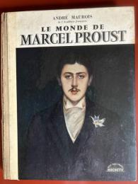LE MONDE DE MARCEL PROUST