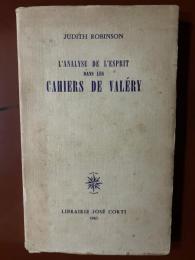 L'Analyse de l'esprit dans les CAHIERS DE VALÉRY