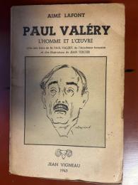 PAUL VALÉRY : L'homme et l'œuvre