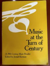Music at the Turn of Century: A 19th-Century Music Reader