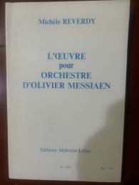 L'œuvre pour orchestre d'Olivier Messiaen