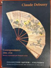 Claude Debussy Correspondance 1884-1918