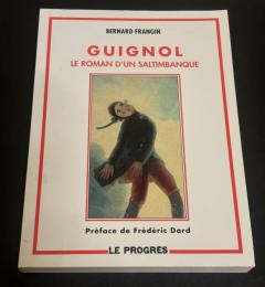 Guignol Le Roman d'un Saltimbanque‎