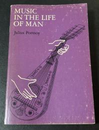 MUSIC IN THE LIFE OF MAN