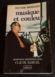 Musique et couleur: Nouveaux entretiens avec Claude Samuel 