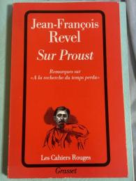 Sur Proust : Remarques sur " À la recherche du temps perdu"