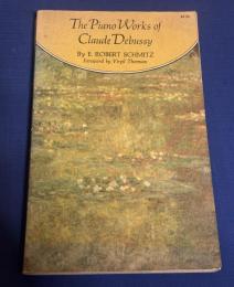 The Piano Works of Claude Debussy