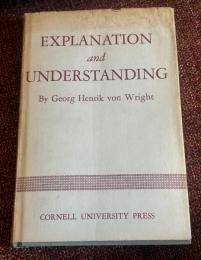 Explanation and Understanding (Contemporary Philosophy Series,) 