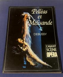 DEBUSSY Pelléas et Mélisande : L'AVANT SCÈNE OPÉRA