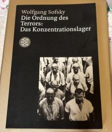 Die Ordnung des Terrors: Das Konzentrationslager
