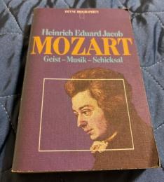 Mozart. Geist, Musik, Schicksal.