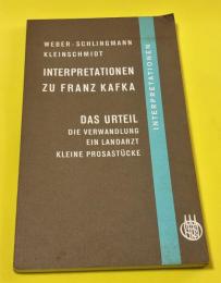 Interpretationen zu Franz Kafka. Das Urteil. Die Verwandlung. Ein Landarzt. Kleine Prosastücke