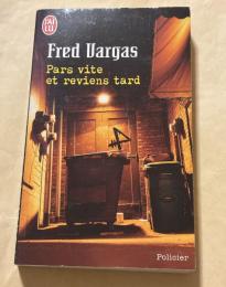 Pars vite et reviens tard