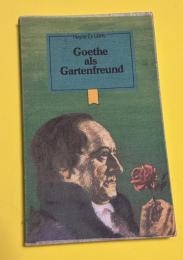 Goethe als Gartenfreund
