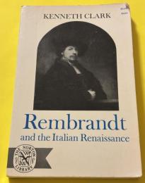 Rembrandt and the Italian Renaissance