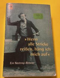 WENN ALLE STRICKE REISSEN, HÄNG ICH MICH AUF