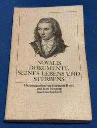 Novalis : Dokumente seines Lebens und Sterbens