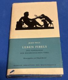 Leben Fibels: Des Verfassers der Bienrodischen Fibel