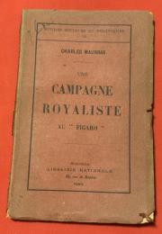 Une campagne royaliste au “Figaro”（フィガロ紙における王党派のキャンペーン）