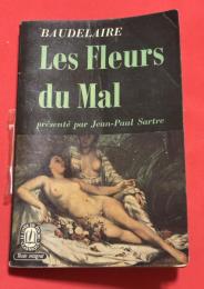  Les Fleurs du Mal  序文：ジャン＝ポール・サルトル（Jean-Paul Sartre）による。本文編集と注解：クロード・ピショワ（Claude Pichois）による