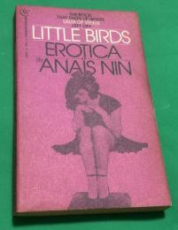 Little Birds: Erotica “The book that takes up where Delta of Venus left off.”「『ヴィーナスのデルタ』の続きとして読むべき本」