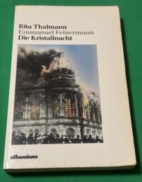 Die Kristallnacht
（『水晶の夜（クリスタルナハト）』）