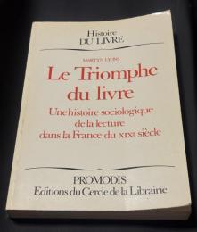 Le Triomphe du livre
 Une histoire sociologique de la lecture dans la France du XIXe siècle  書物の勝利――19世紀フランスにおける読書の社会史