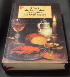 L'art de la cuisine française au XVIIe siècle （17世紀フランス料理の技法）