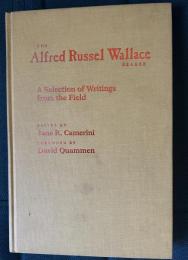 The Alfred Russel Wallace Reader  A Selection of Writings from the Field