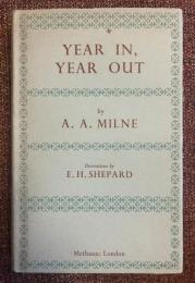 YEAR IN, YEAR OUT
『くまのプーさん』の生みの親、A. A. ミルンが晩年に遺した珠玉のエッセイ集――