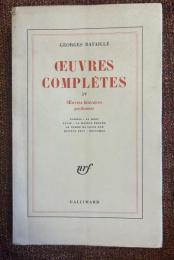 Œuvres complètes IV　Œuvres littéraires posthumes  フランス語版のバタイユ全集の第4巻