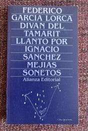 DIVAN DEL TAMARIT / LLANTO POR IGNACIO SANCHEZ MEJIAS / SONETOS