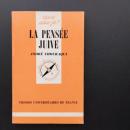 LA PENSEE JUIVE  ANDRE CHOURAQUI
