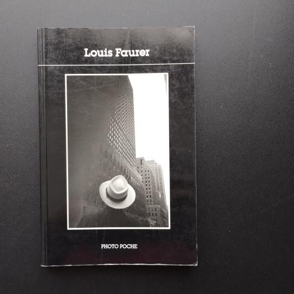 Anne Wilkes Tucker　Louis Faurer　ルイス・フォア Anne Wilkes Tucker Louis Faurer ルイス・フォア Louis Faurer by