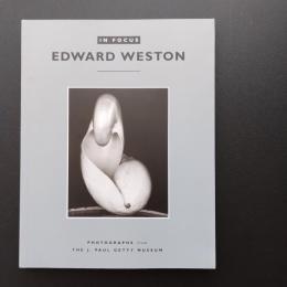 EDWARD WESTON  IN FUCUS