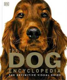ＴＨＥ　ＤＯＧ　ＥＮＣＹＣＬＯＰＥＤＩＡ　ＴＨＥ　ＤＥＦＩＮＩＴＩＶＥ　ＶＩＳＵＡＬ　ＧＵＩＤＥ