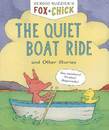 ＦＯＸ＋ＣＨＩＣＫ　ＴＨＥ　ＱＵＩＥＴ　ＢＯＡＴ　ＲＩＤＥ　ａｎｄ　Ｏｔｈｅｒ　Ｓｔｏｒｉｅｓ