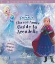 ＦＲＯＺＥＮ　Ｅｌｓａ　ａｎｄ　Ａｎｎａ’ｓ　Ｇｕｉｄｅ　ｔｏ　Ａｒｅｎｄｅｌｌｅ
