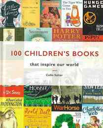 １００　ＣＨＩＬＤＲＥＮ’Ｓ　ＢＯＯＫＳ－ｔｈａｔ　ｉｎｓｐｉｒｅ　ｏｕｒ　ｗｏｒｌｄ