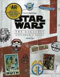 ＳＴＡＲ　ＷＡＲＳ　ＴＨＥ　ＧＡＬＡＣＴＩＣ　ＥＸＰＬＯＲＥＲ’Ｓ　ＧＵＩＤＥ