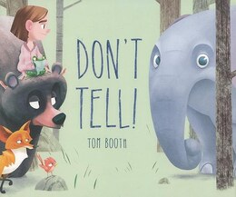 ＤＯＮ’Ｔ　ＴＥＬＬ！