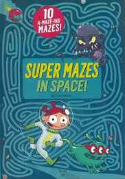ＳＵＰＥＲ　ＭＡＺＥＳ　ＩＮ　ＳＰＡＣＥ！　１０　Ａ－ＭＡＺＥ－ＩＮＧ　ＭＡＺＥＳ！