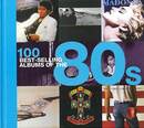 １００　ＢＥＳＴーＳＥＬＬＩＮＧ　ＡＬＢＵＭＳ　ＯＦ　ＴＨＥ　８０ｓ
