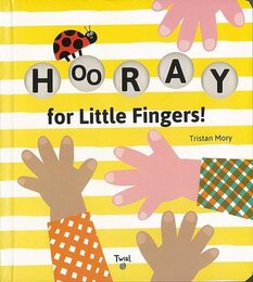 ＨＯＯＲＡＹ　ｆｏｒ　Ｌｉｔｔｌｅ　Ｆｉｎｇｅｒｓ！