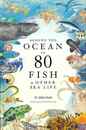 ＡＲＯＵＮＤ　ＴＨＥ　ＯＣＥＡＮ　ＩＮ　８０　ＦＩＳＨ　＆　ＯＴＨＥＲ　ＳＥＡ　ＬＩＦＥ