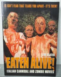 EATEN ALIVE！　ITALIAN CANNIBAL AND ZOMBIE MOVIES