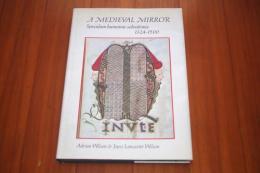 A Medieval Mirror: Speculum Humanae Salvationis,　スペキュラム・フマネ・サルヴァティオニス 1324-1500