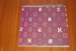 To Weave for the Sun: Ancient Andean Textiles in the Museum of Fine Arts, Boston　
