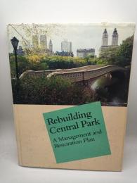 Rebuilding Central Park  A Menagement and Restoration Plan