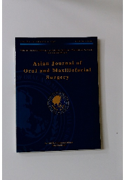 Asian Journal of Oral and Maxillofacial Surgery